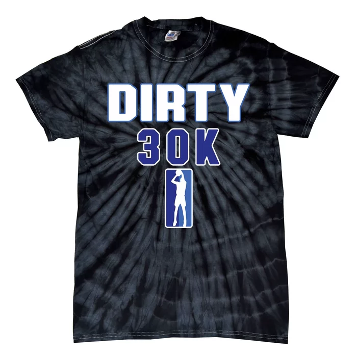 Dirk 30k Dirty 30 Basketball 30000 Points Tie-Dye T-Shirt