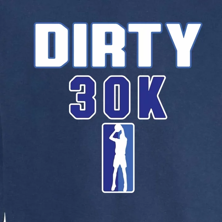 Dirk 30k Dirty 30 Basketball 30000 Points Garment-Dyed Sweatshirt