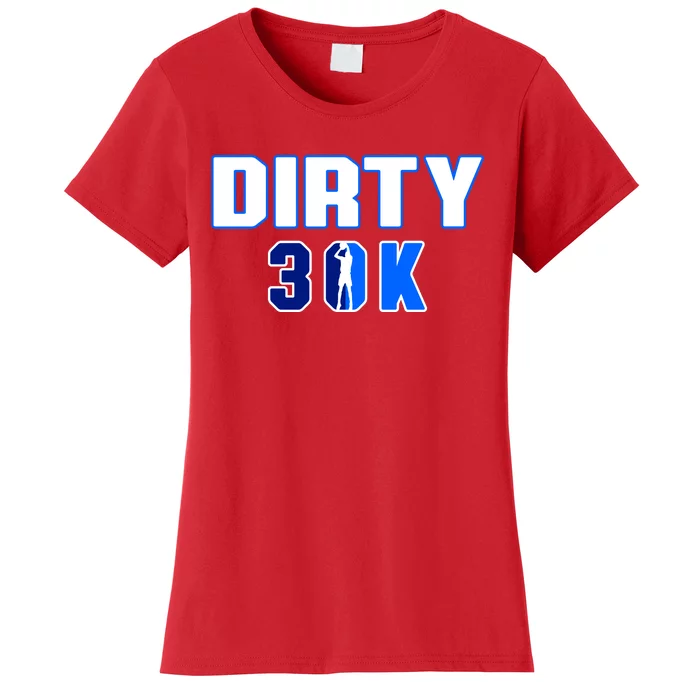 Dirk 30k Dirty 30 Basketball 30000 Points Pts Women's T-Shirt