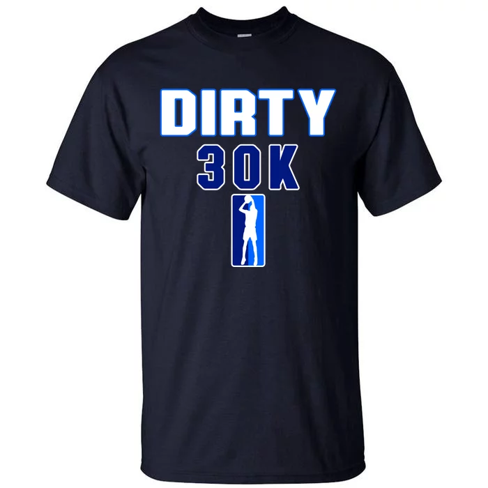 Dirk 30k Dirty 30 Basketball 30000 Points Pts Tall T-Shirt