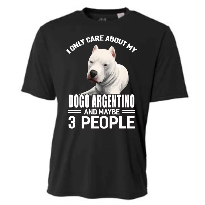 Dogs 365 I Care About My Dogo Argentino And Maybe 3 People Great Gift Cooling Performance Crew T-Shirt