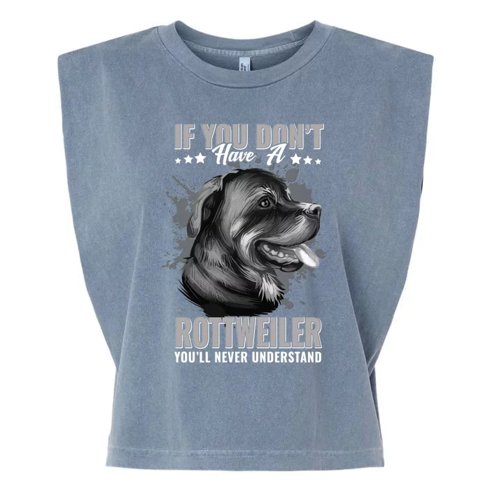 Dogs 365 Rottweiler You'll Never Understand Funny Gift Garment-Dyed Women's Muscle Tee