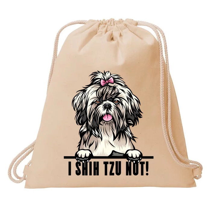 Dogs 365 Shih Tzu Dog Gift Funny I Shih Tzu Not Pet Lover Gift Drawstring Bag