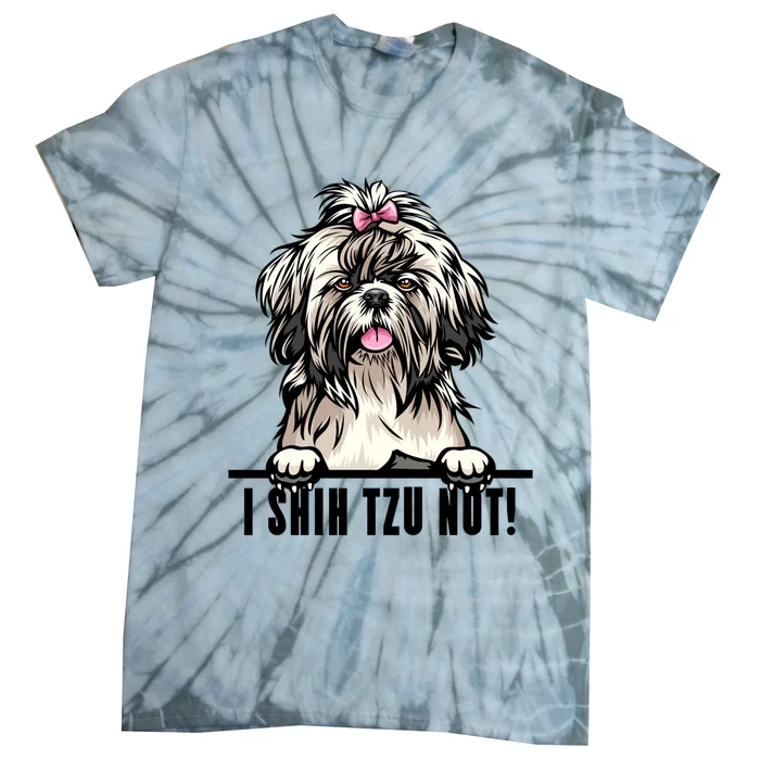 Dogs 365 Shih Tzu Dog Gift Funny I Shih Tzu Not Pet Lover Gift Tie-Dye T-Shirt