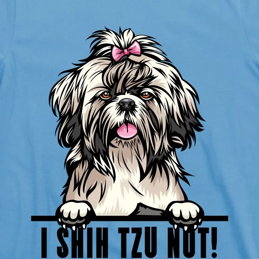 Dogs 365 Shih Tzu Dog Gift Funny I Shih Tzu Not Pet Lover Gift T-Shirt