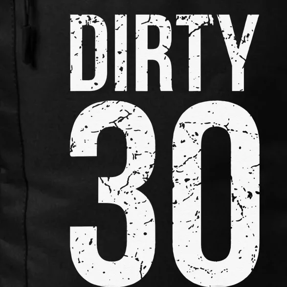 Dirty 30 Thirty Male Him Fun 30 Funny 30th Birthday Daily Commute Backpack