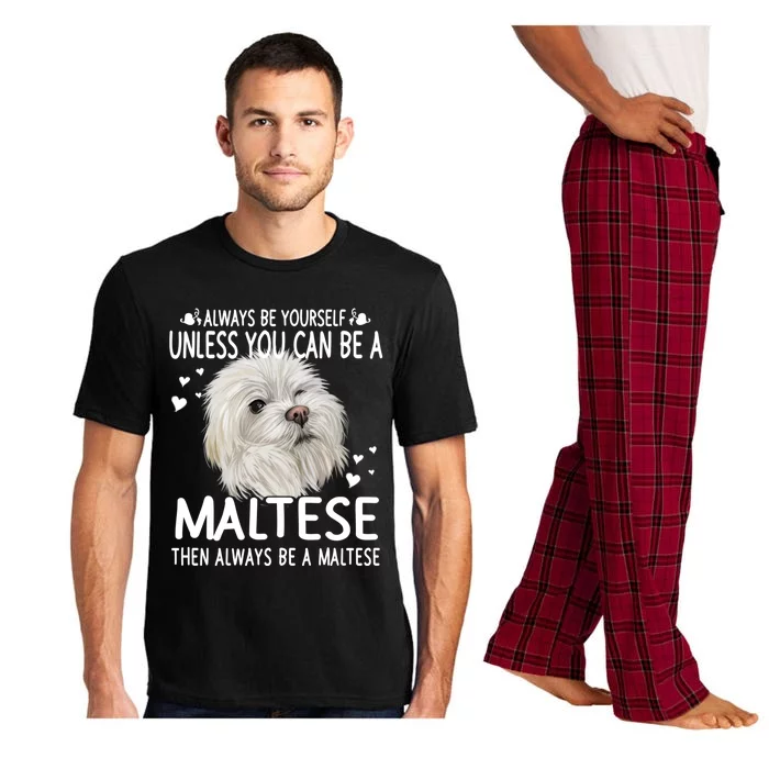 Dogs 365 Unless You Can Be A Maltese Dog Funny Funny Gift Pajama Set