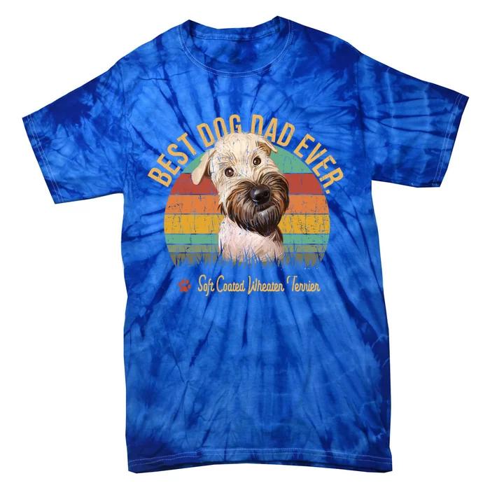 Dogs 365 Vintage Best Soft Coated Wheaten Terrier Dad Ever Gift Tie-Dye T-Shirt