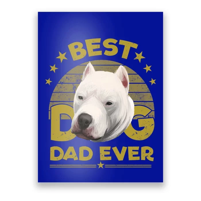 Dogs 365 Vintage Best Dogo Argentino Dad Ever Gift Gift Poster