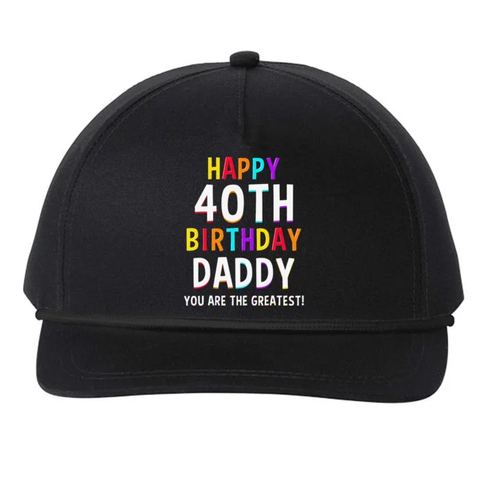 Daddy 40th Birthday Happy Birthday Dad 40 Birthday Snapback Five-Panel Rope Hat