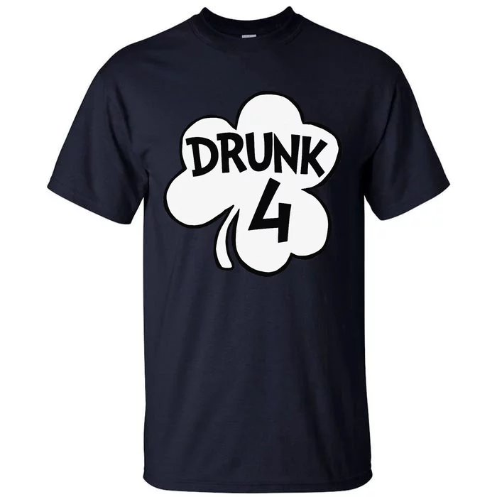 Drunk 4 Saint Patrick's Day Party Group Tall T-Shirt