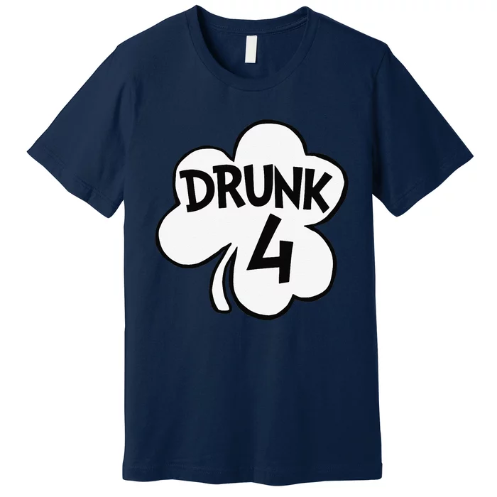 Drunk 4 Saint Patrick's Day Party Group Premium T-Shirt