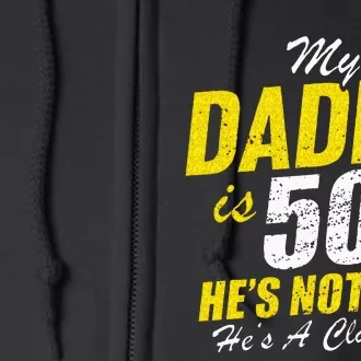 Daddy 50th Birthday Dad 50 Full Zip Hoodie