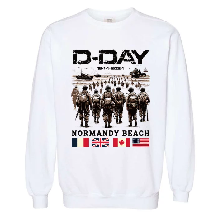 Dday 80th Anniversary Normandy Beach Landing Garment-Dyed Sweatshirt