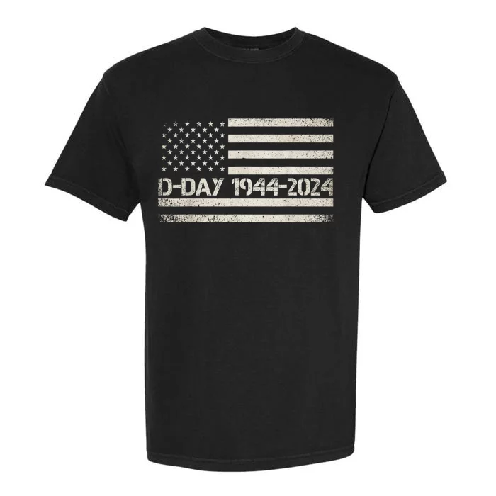 Dday 80th Anniversary 19442024 Normandy Us Flag D Day Garment-Dyed Heavyweight T-Shirt