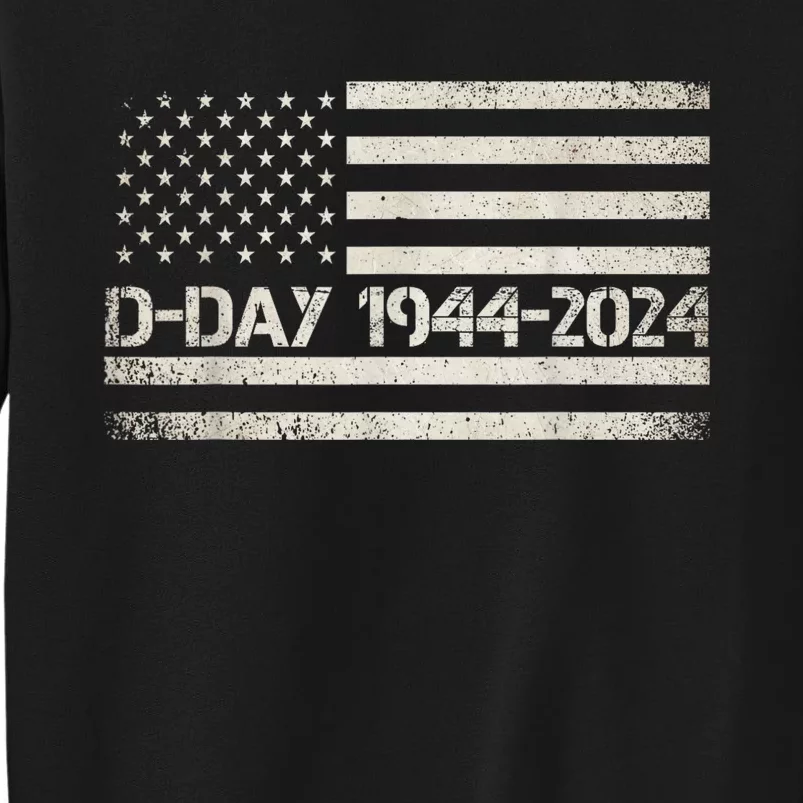 Dday 80th Anniversary 19442024 Normandy Us Flag D Day Sweatshirt