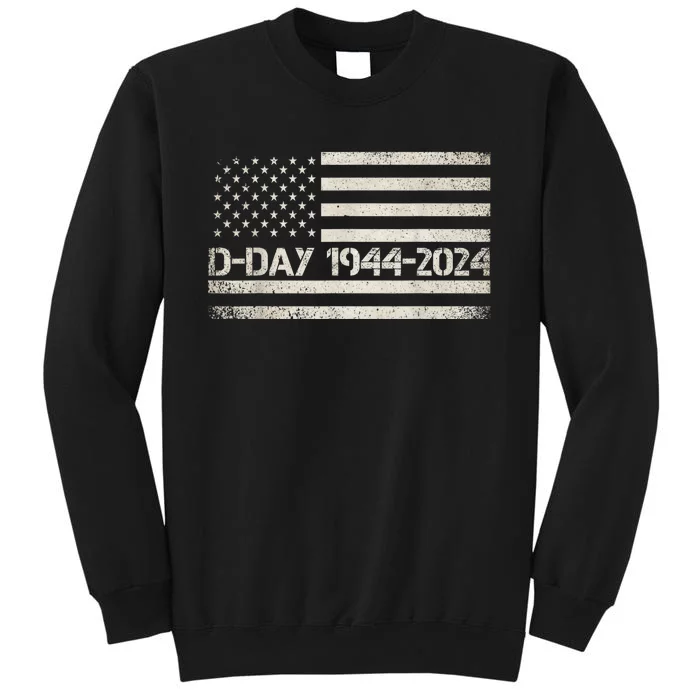 Dday 80th Anniversary 19442024 Normandy Us Flag D Day Sweatshirt