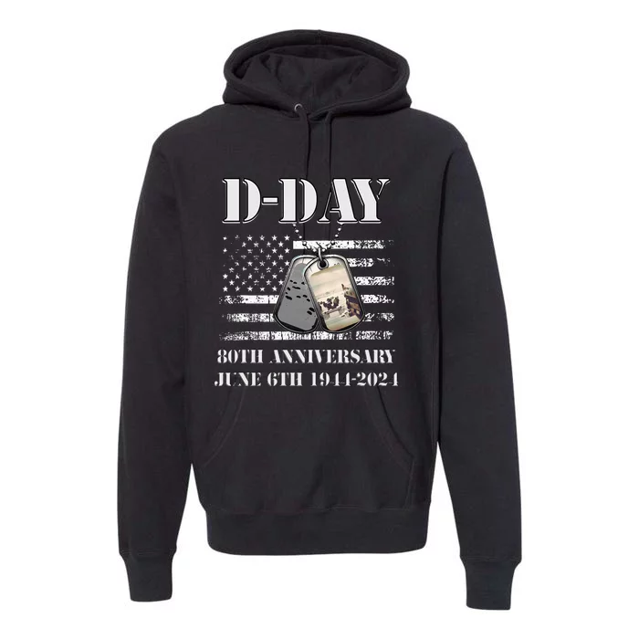 Dday 80th Anniversary June 6th 1944 2024 Normandy Landing Premium Hoodie