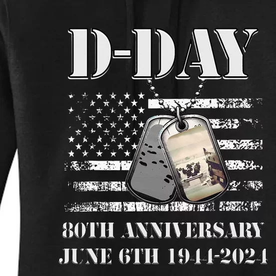 Dday 80th Anniversary June 6th 1944 2024 Normandy Landing Women's Pullover Hoodie