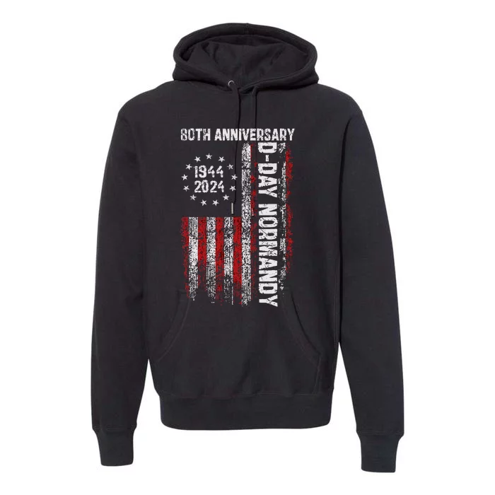 Dday 80th Anniversary American Flag 1944 Normandy Premium Hoodie