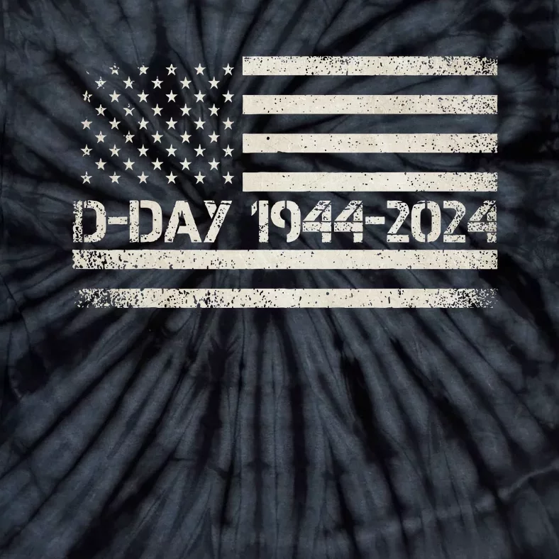 Dday 80th Anniversary 19442024 Normandy Us Flag D Day Tie-Dye T-Shirt