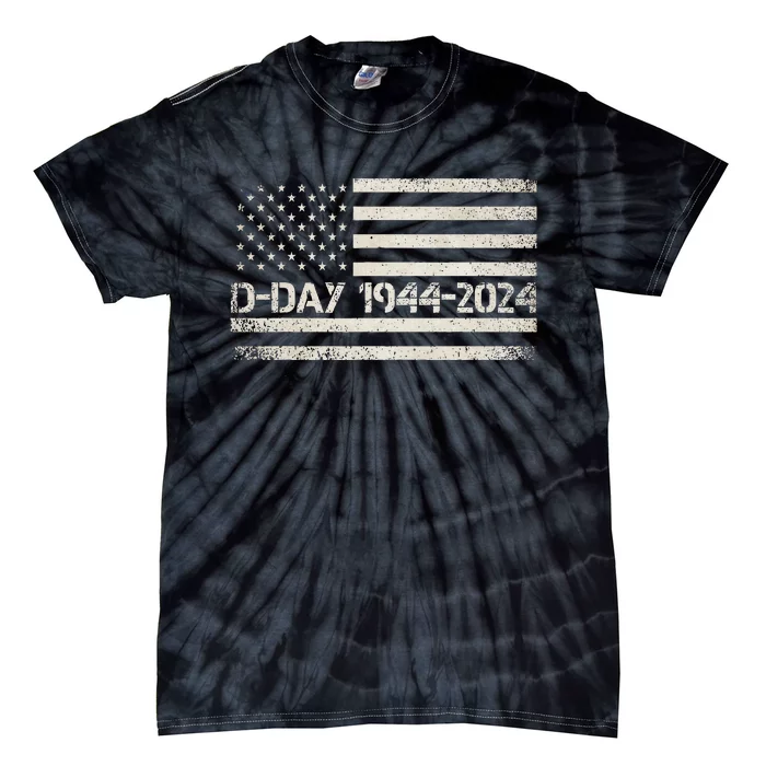 Dday 80th Anniversary 19442024 Normandy Us Flag D Day Tie-Dye T-Shirt