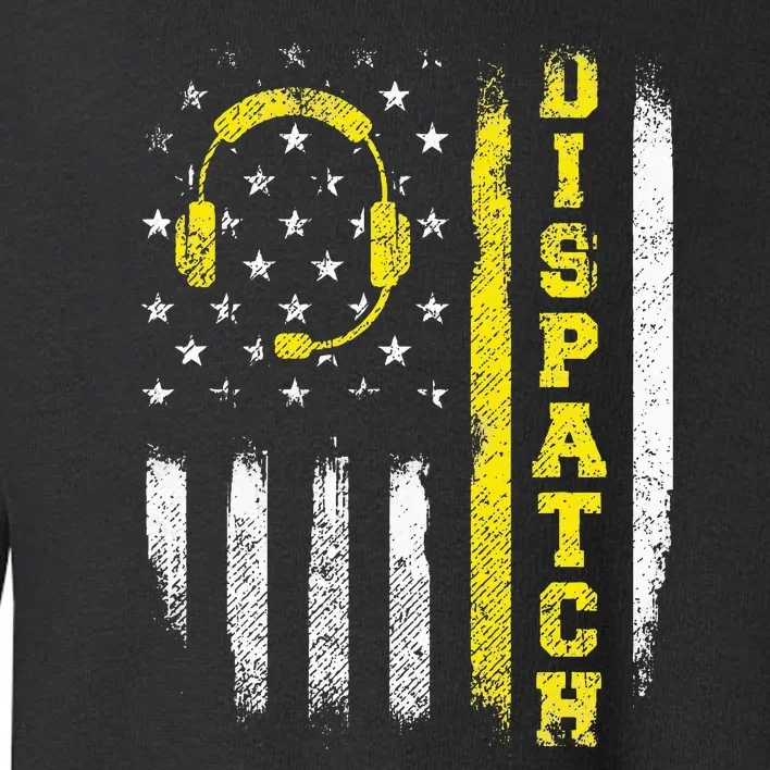 Dispatch 911 Dispatcher First Responder Emergency Call USA Toddler Sweatshirt