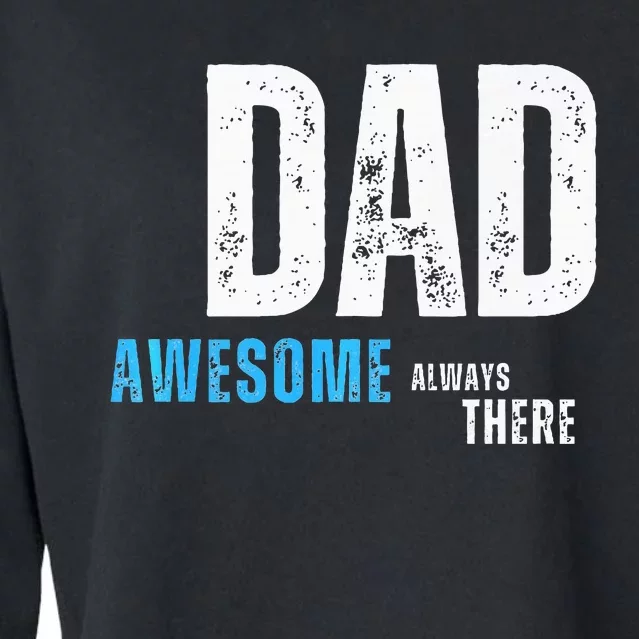 Dad Awesome Always There FatherS Day Cropped Pullover Crew