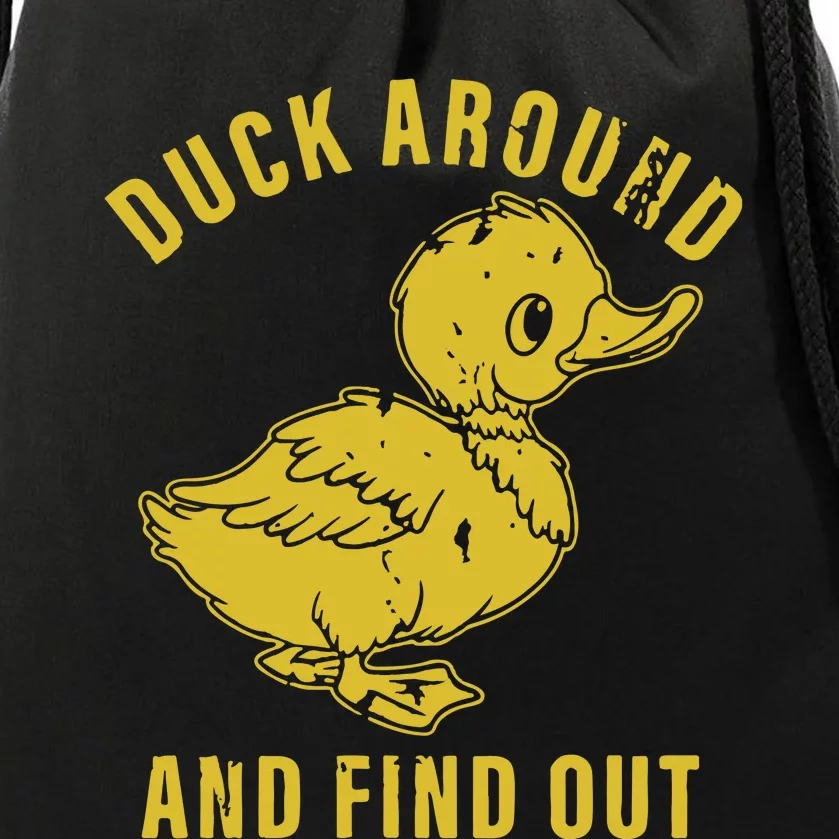 Duck Around And Find Out Drawstring Bag