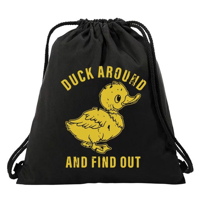 Duck Around And Find Out Drawstring Bag