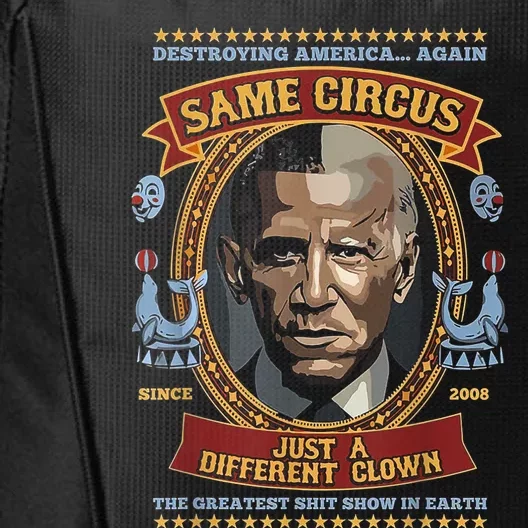 Destroying America Again Same Circus Just Different Clown City Backpack