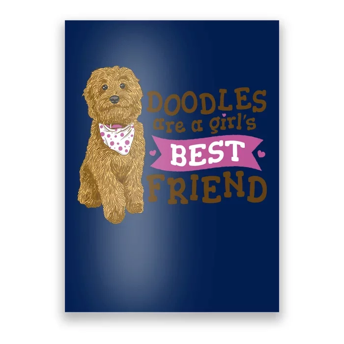 Doodles Are A Girls Best Friend Poster