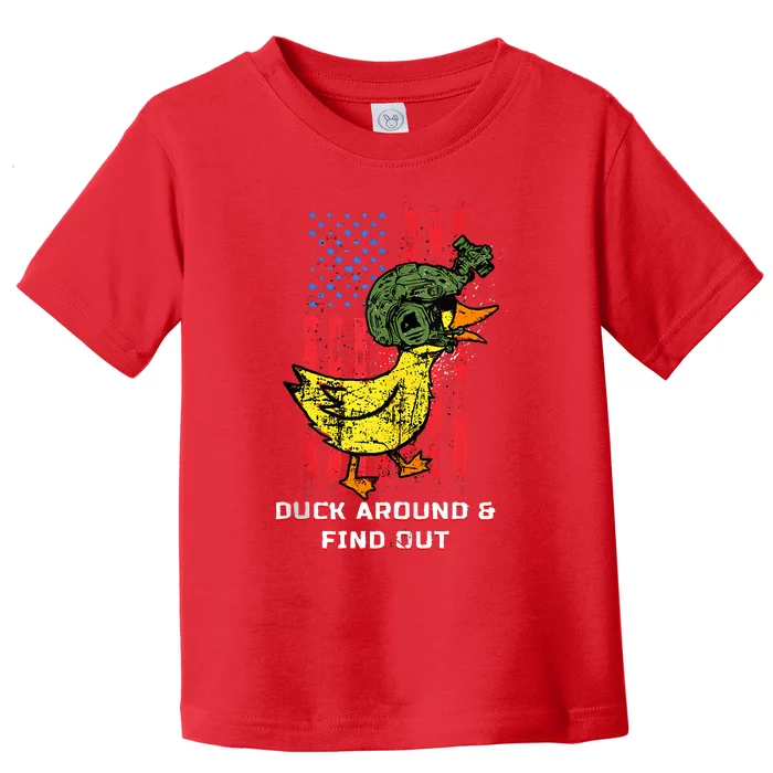 Duck Around And Find Out Toddler T-Shirt