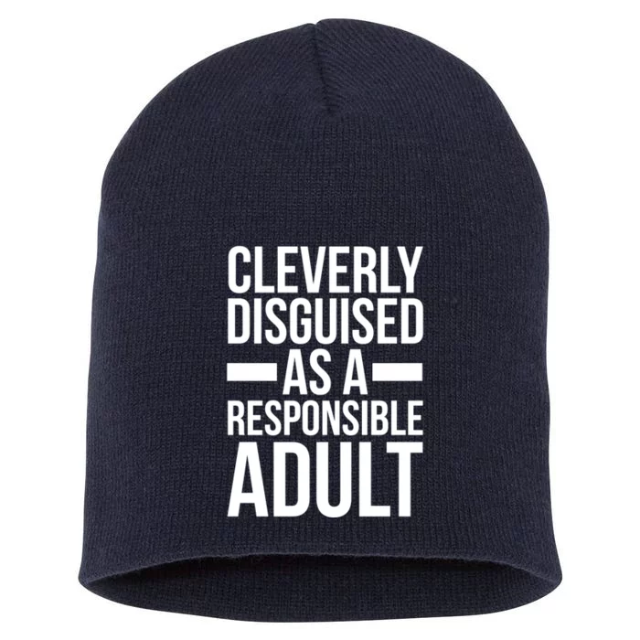 Disguised As A Responsible Adult Funny Quote Short Acrylic Beanie