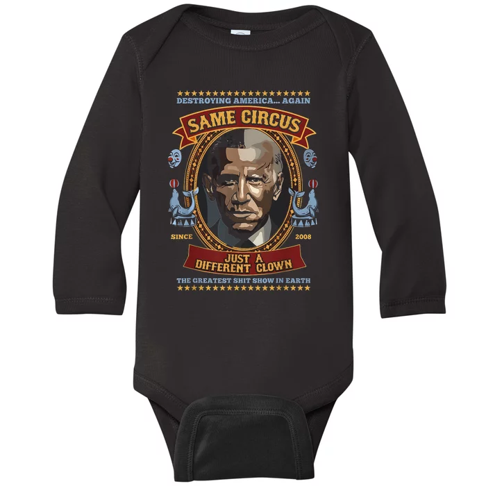 Destroying America Again Same Circus Just Different Clown Baby Long Sleeve Bodysuit