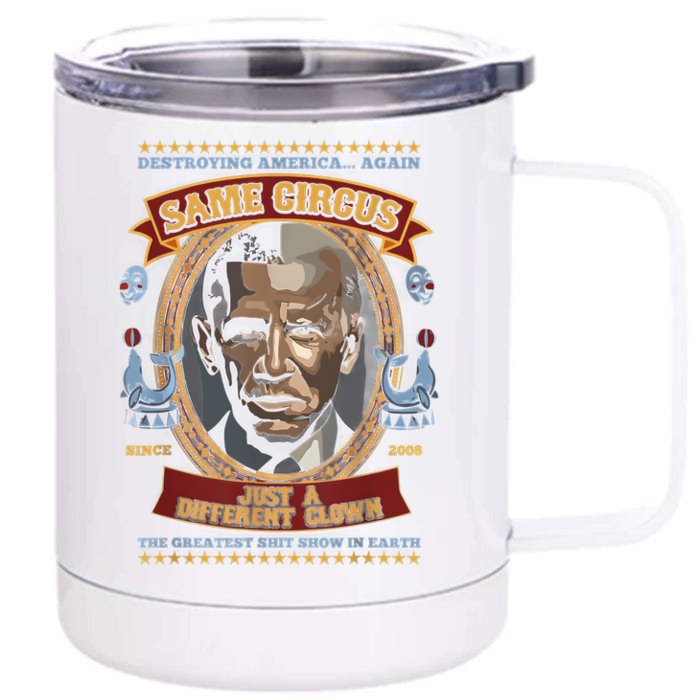 Destroying America Again Same Circus Just Different Clown Front & Back 12oz Stainless Steel Tumbler Cup