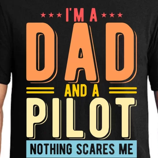 Dad And A Pilot Nothing Scares Me Funny Retro Fathers Day Gift Pajama Set