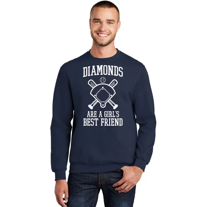 Diamonds Are A Girls Best Friend Funny Baseball Tall Sweatshirt