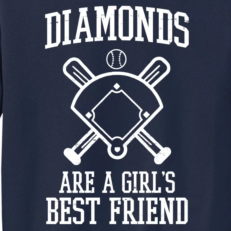 Diamonds Are A Girls Best Friend Funny Baseball Tall Sweatshirt