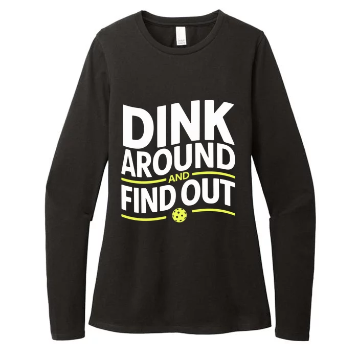 Dink Around And Find Out Funny Pickleball Great Gift Womens CVC Long Sleeve Shirt