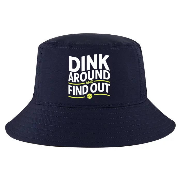 Dink Around And Find Out Funny Pickleball Great Gift Cool Comfort Performance Bucket Hat