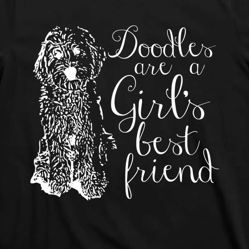 Doodles Are A Girl's Best Friend Golden Labradoodle Tshirt T-Shirt