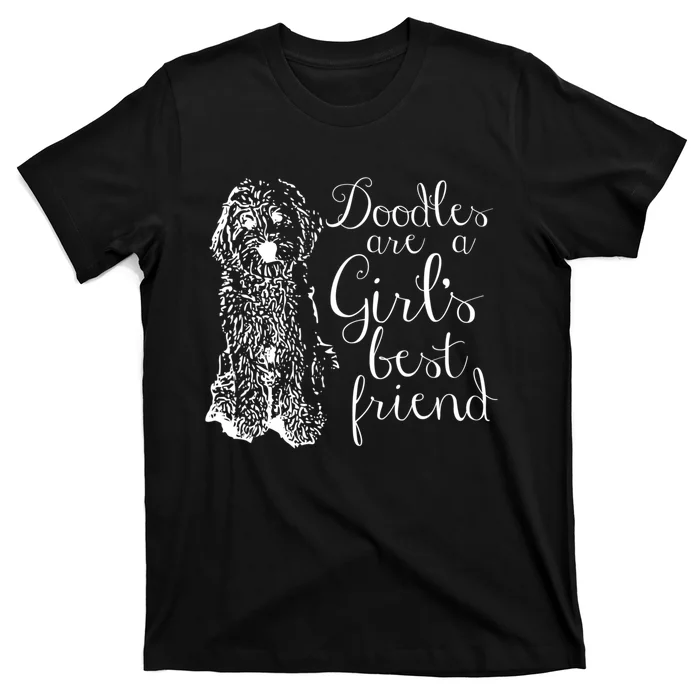 Doodles Are A Girl's Best Friend Golden Labradoodle Tshirt T-Shirt