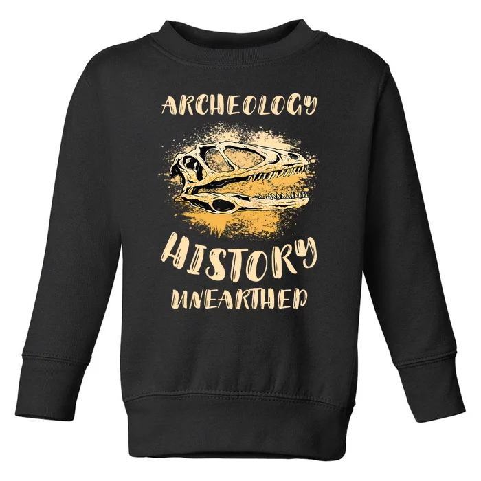 Digging Archeologist Archeology Toddler Sweatshirt