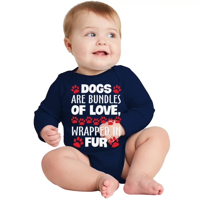 Dogs Are Bundles Of Love Wrapped In Fur Motivational Dog Quote Baby Long Sleeve Bodysuit