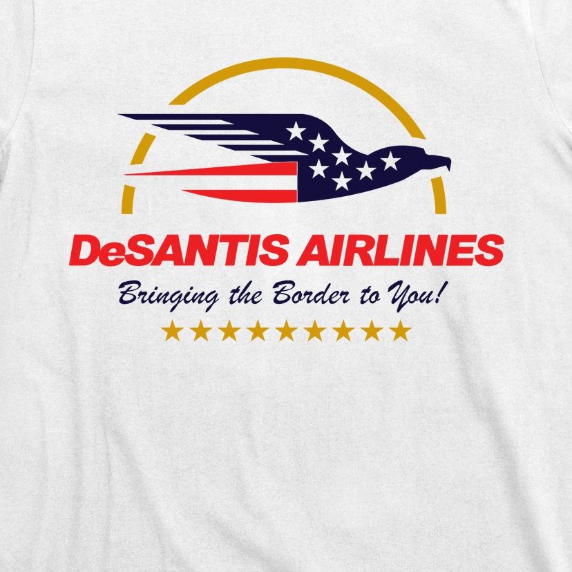 DeSantis Airlines Bringing The Border To You Funny T-Shirt