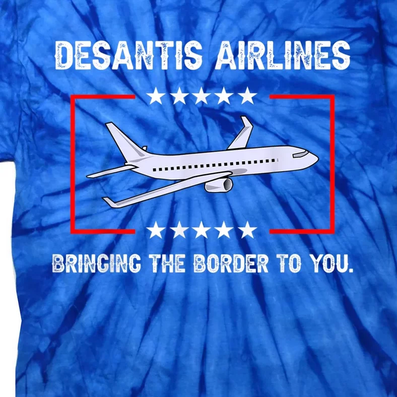 DeSantis Airlines Bringing The Border To You Tie-Dye T-Shirt