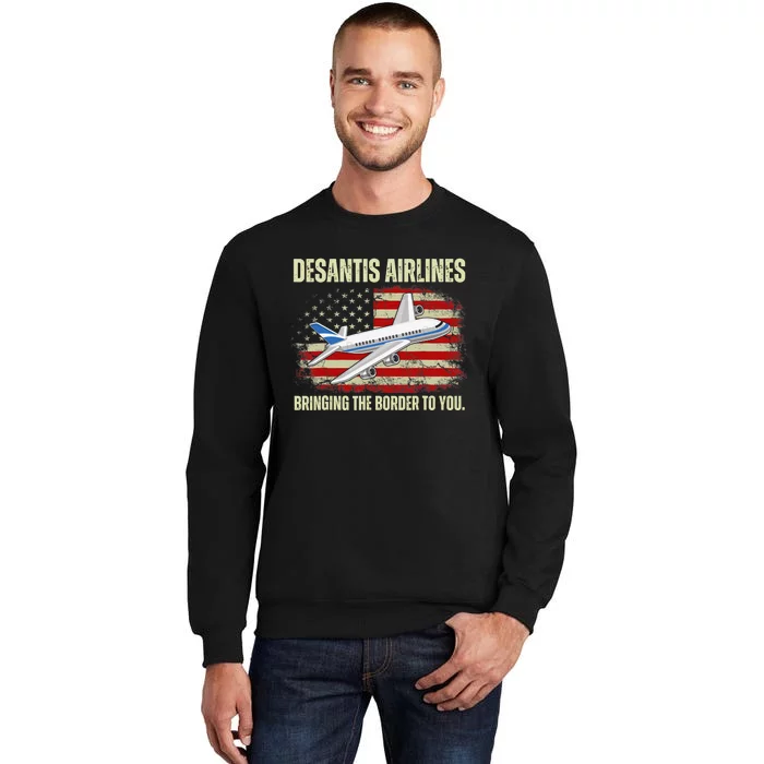 DeSantis Airlines Bringing The Border To You Funny DeSantis Tall Sweatshirt