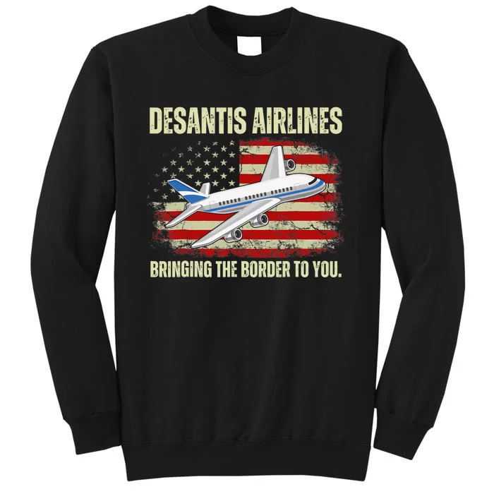 DeSantis Airlines Bringing The Border To You Funny DeSantis Tall Sweatshirt