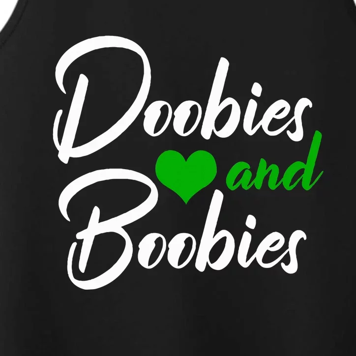 Doobies And Boobies Weed Funny 420 Stoner Pothead Gift Performance Tank